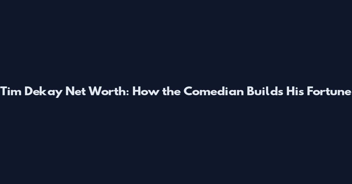 Tim Dekay Net Worth: How the Comedian Builds His Fortune