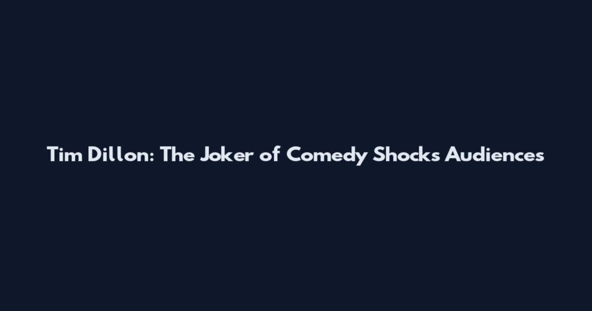 Tim Dillon: The Joker of Comedy Shocks Audiences