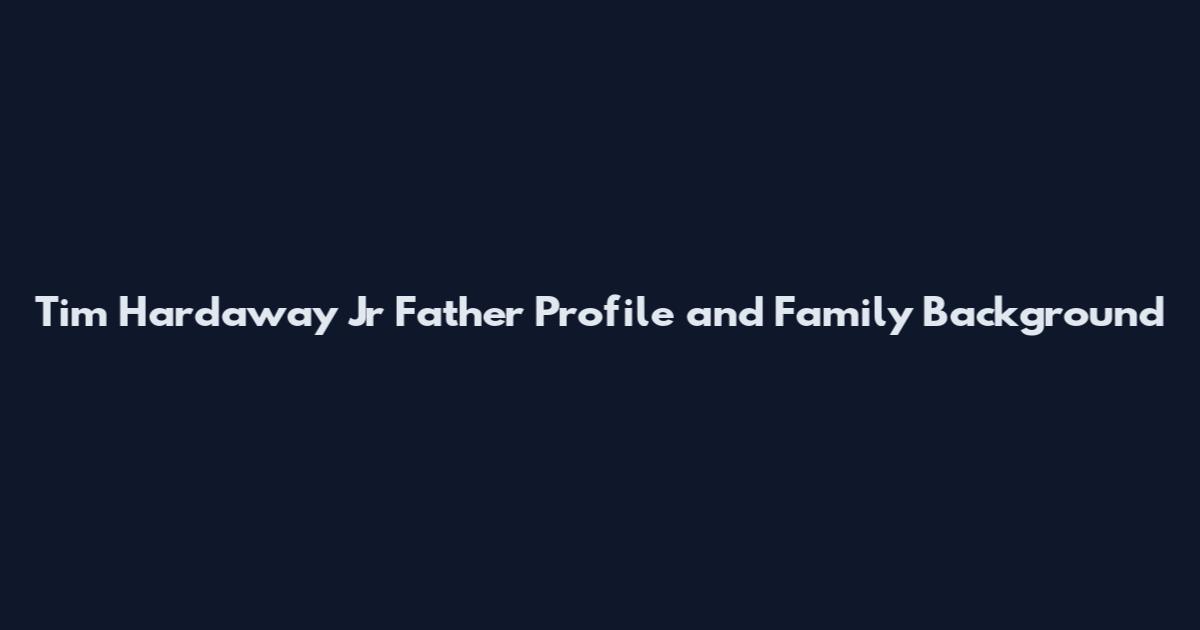 Tim Hardaway Jr Father Profile and Family Background