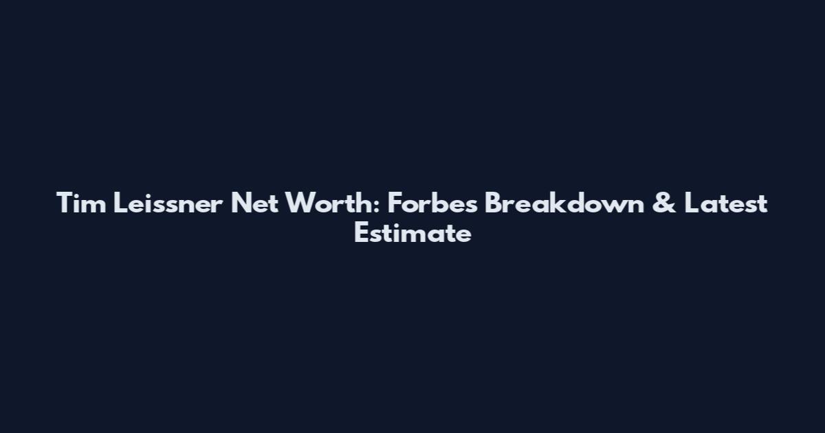 Tim Leissner Net Worth: Forbes Breakdown & Latest Estimate