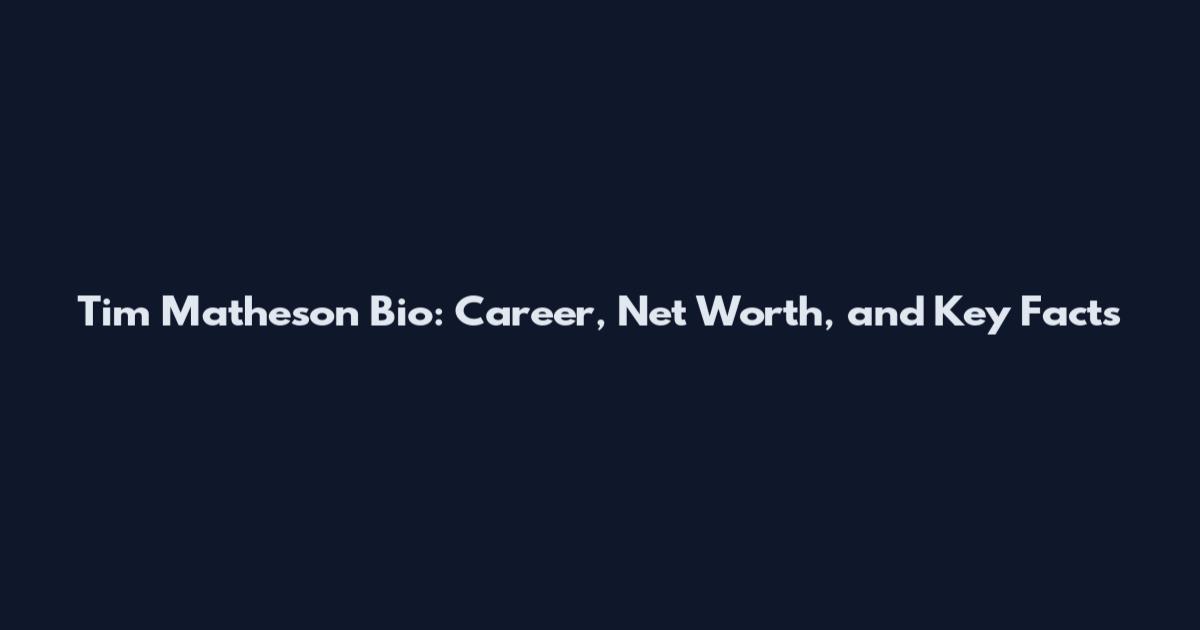 Tim Matheson Bio: Career, Net Worth, and Key Facts