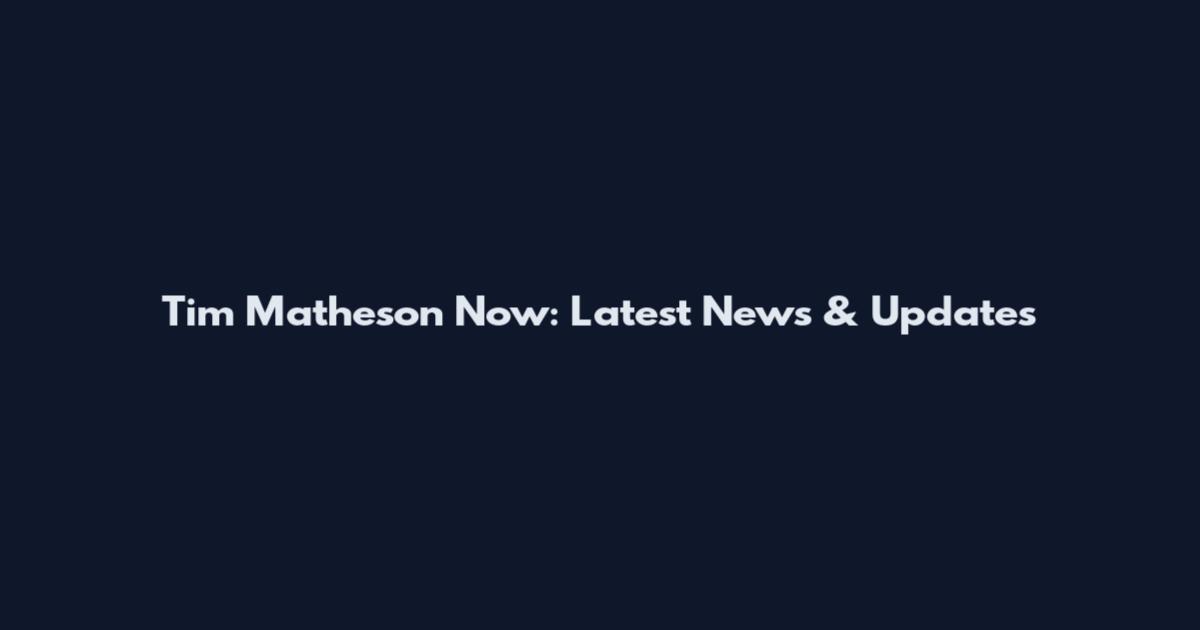 Tim Matheson Now: Latest News & Updates