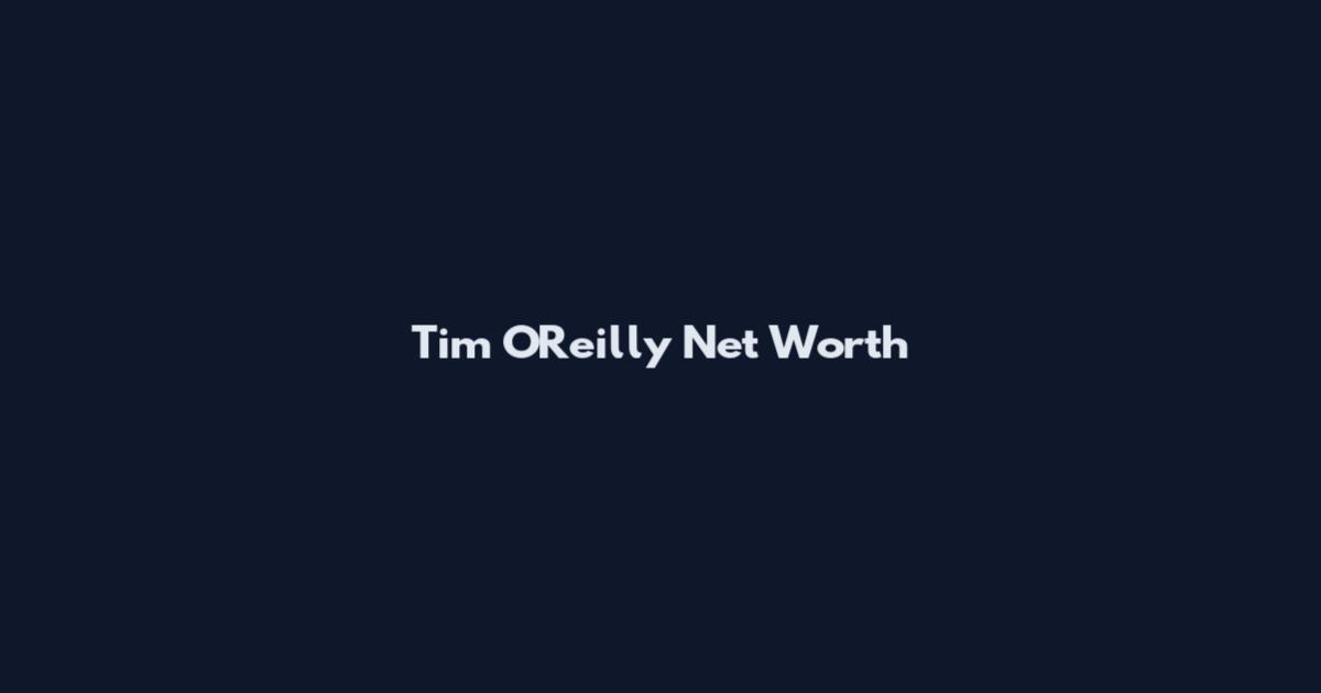 Tim O'Reilly Net Worth