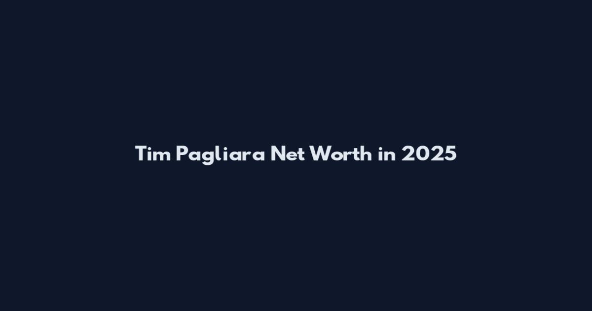 Tim Pagliara Net Worth in 2025