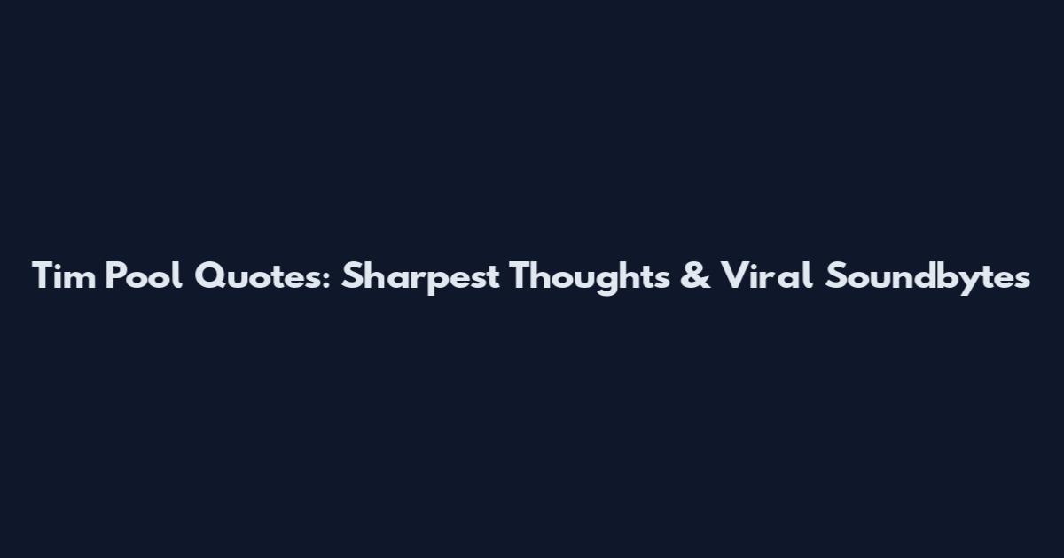 Tim Pool Quotes: Sharpest Thoughts & Viral Soundbytes