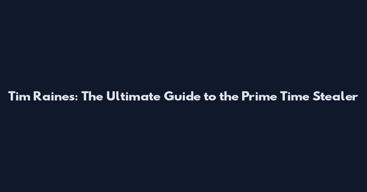 Tim Raines: The Ultimate Guide to the Prime Time Stealer