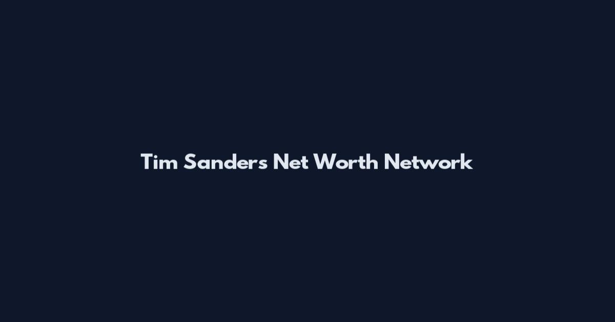 Tim Sanders Net Worth Network