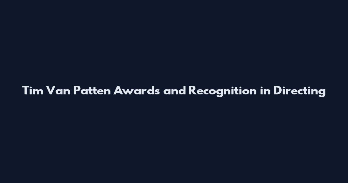 Tim Van Patten Awards and Recognition in Directing