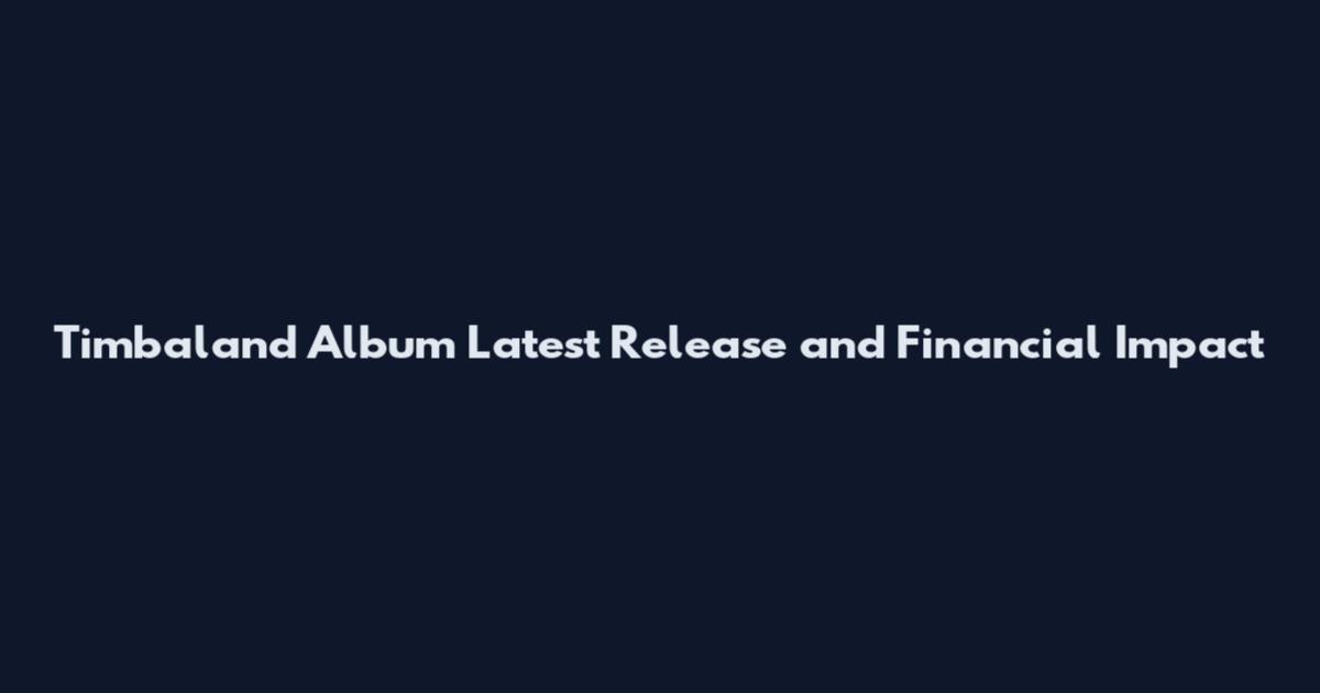 Timbaland Album Latest Release and Financial Impact