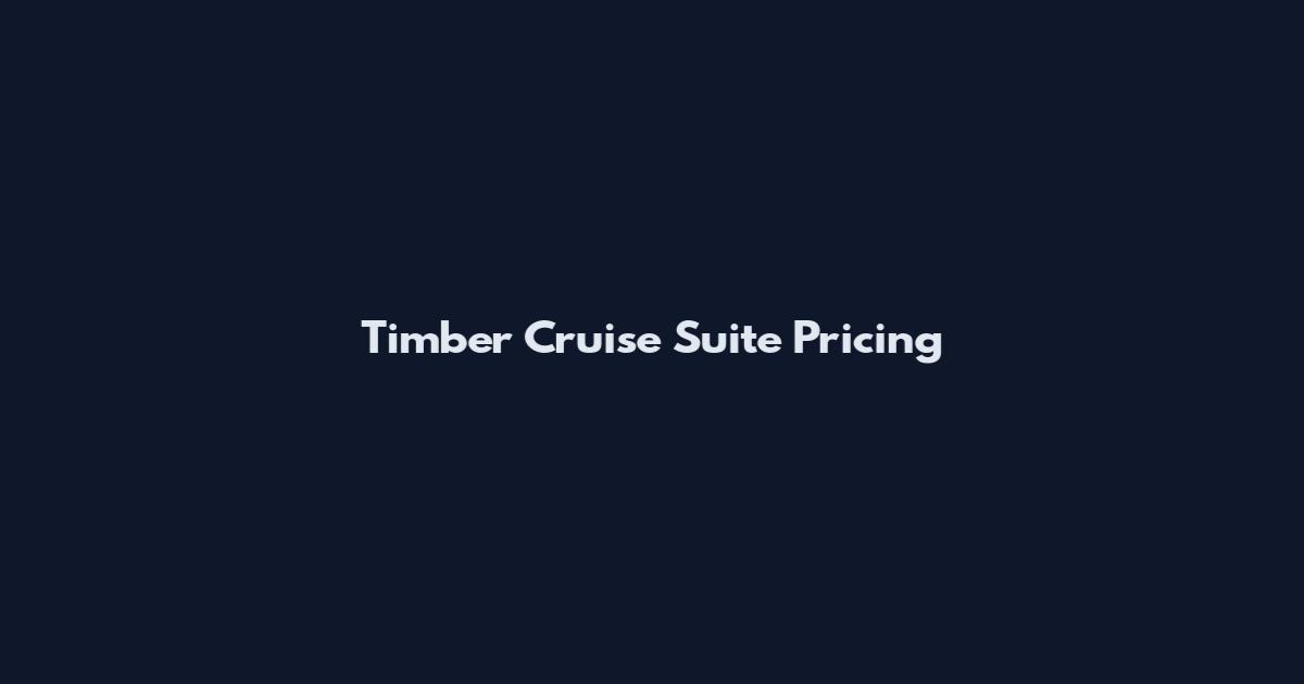Timber Cruise Suite Pricing