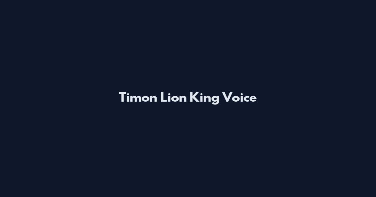 Timon Lion King Voice