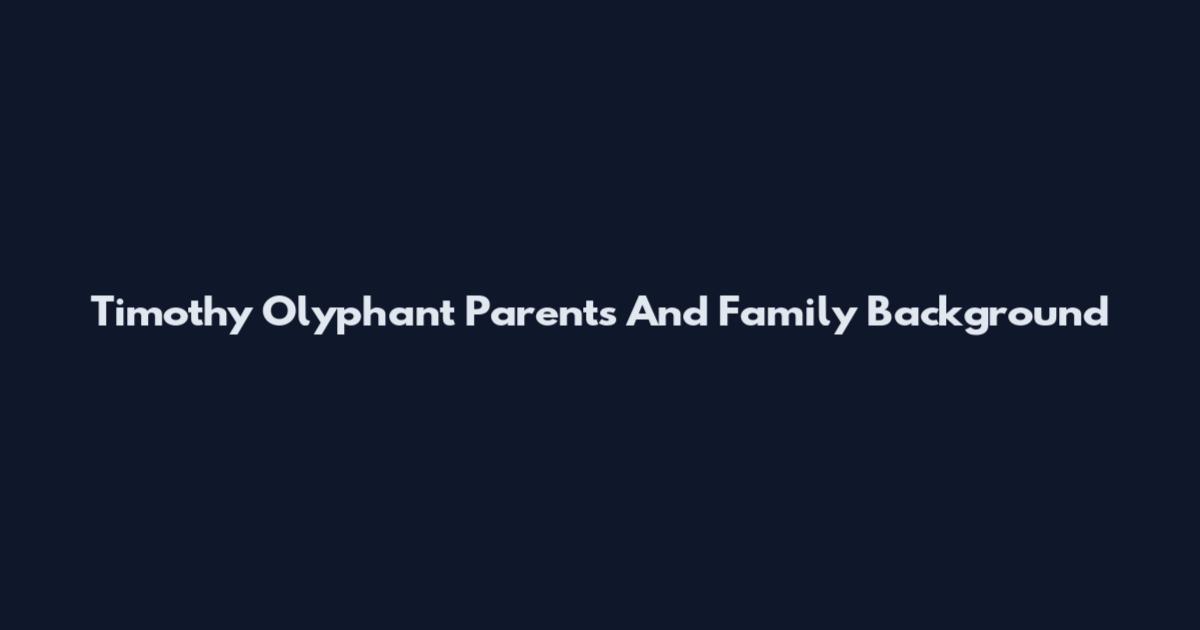 Timothy Olyphant Parents And Family Background