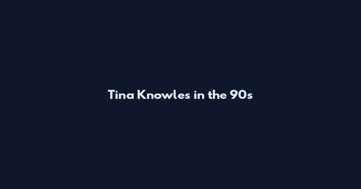 Tina Knowles in the 90s