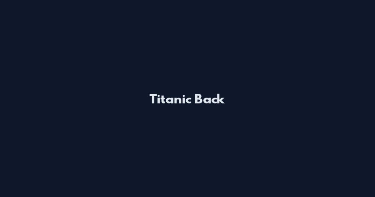 Titanic Back