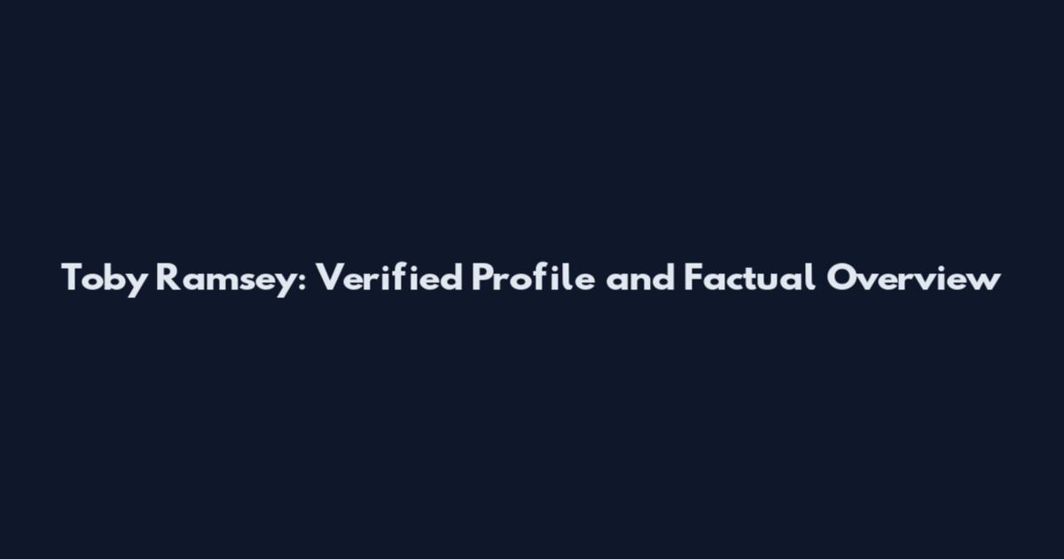 Toby Ramsey: Verified Profile and Factual Overview