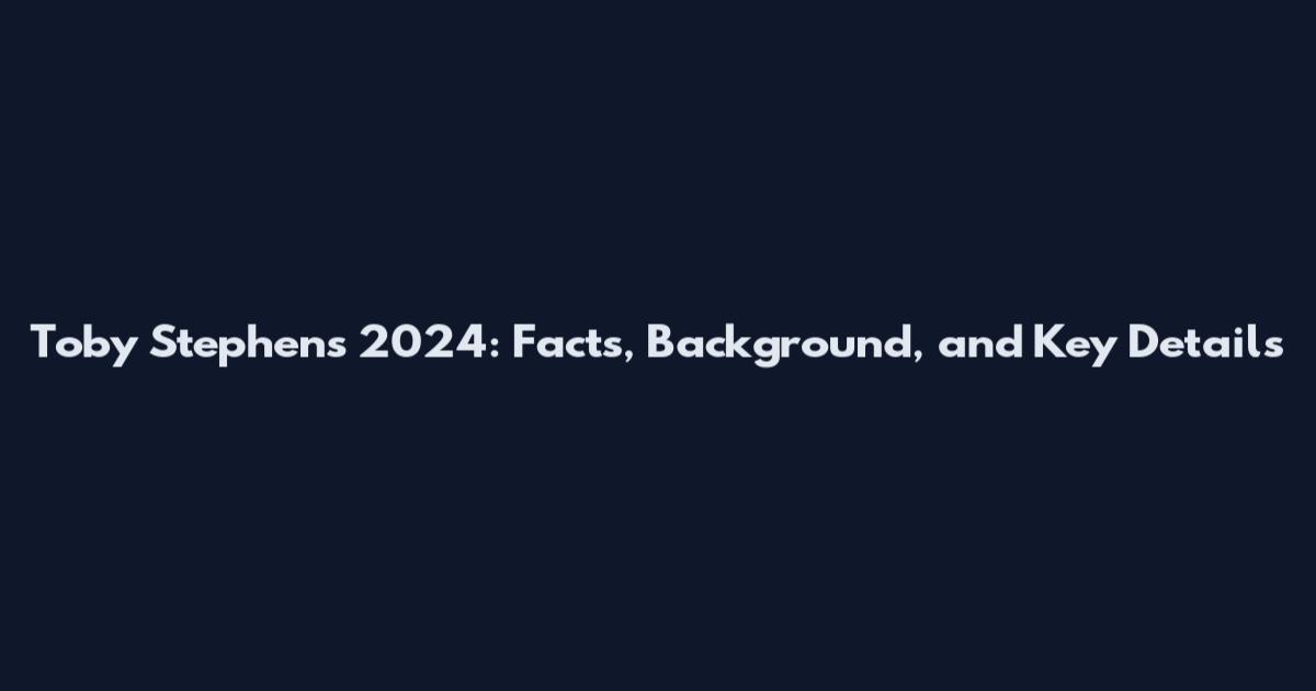 Toby Stephens 2024: Facts, Background, and Key Details