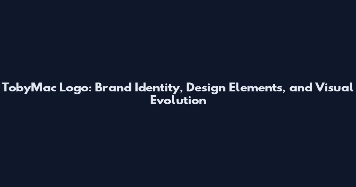TobyMac Logo: Brand Identity, Design Elements, and Visual Evolution