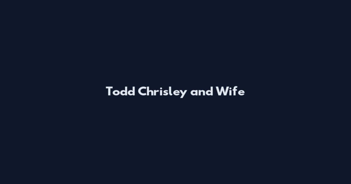 Todd Chrisley and Wife