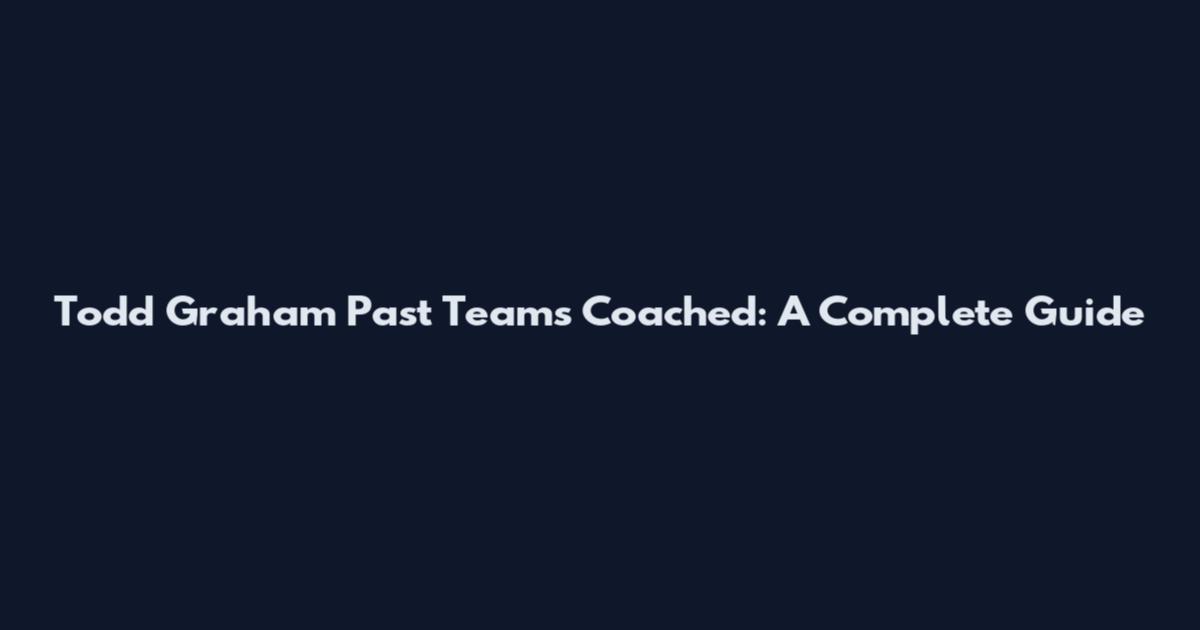 Todd Graham Past Teams Coached: A Complete Guide
