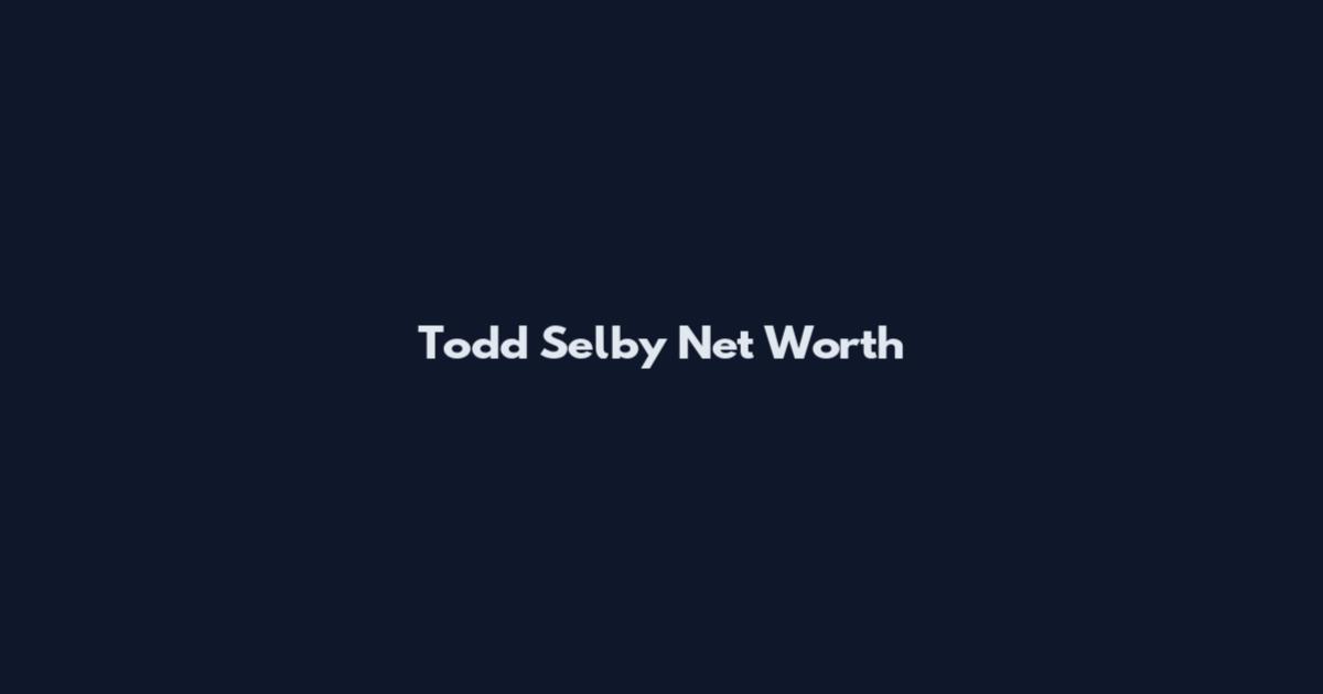 Todd Selby Net Worth