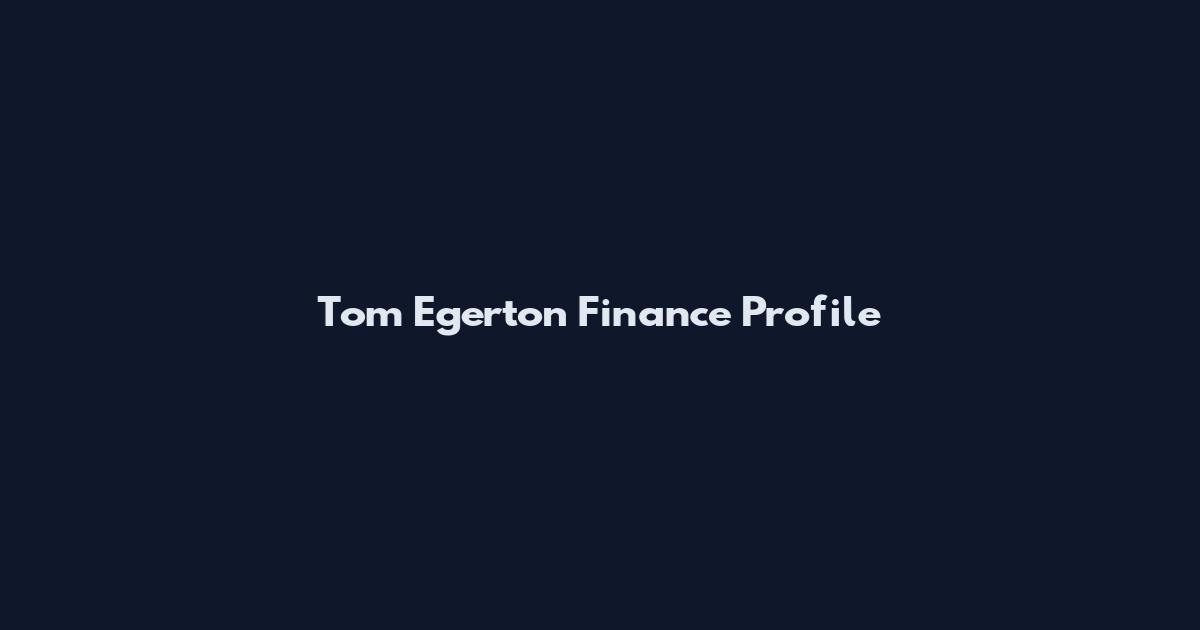 Tom Egerton Finance Profile