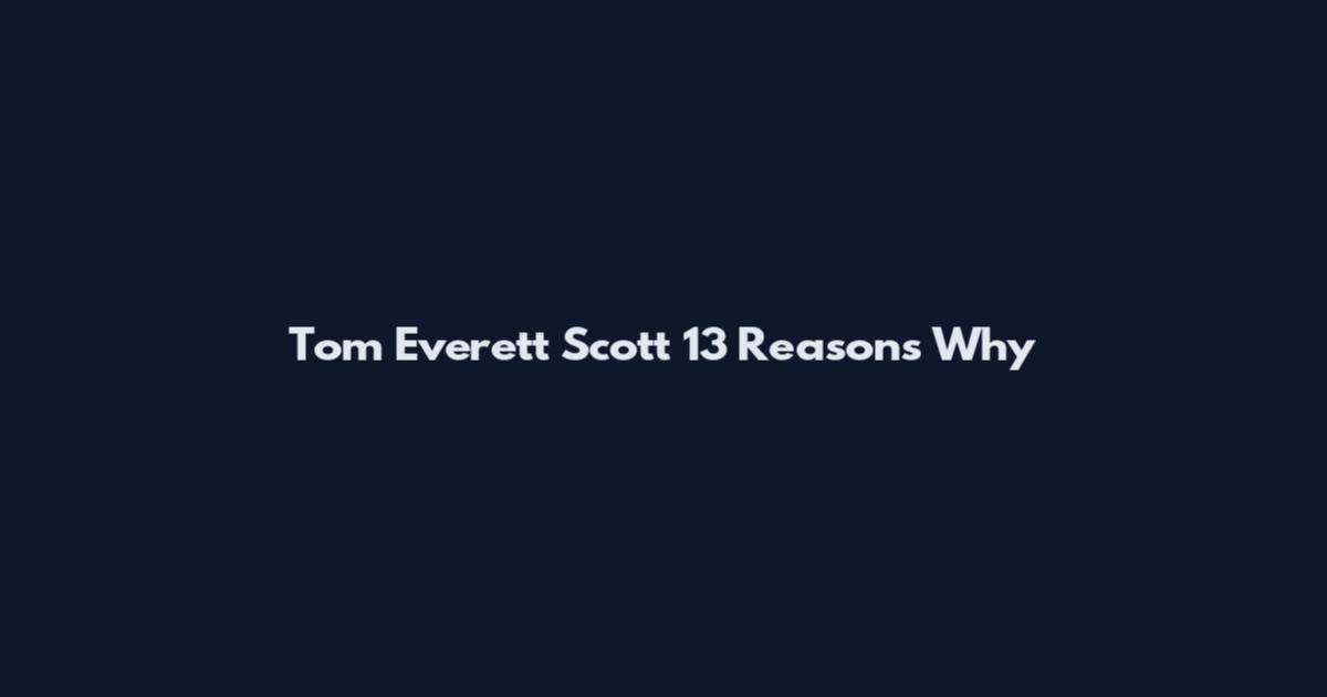 Tom Everett Scott 13 Reasons Why