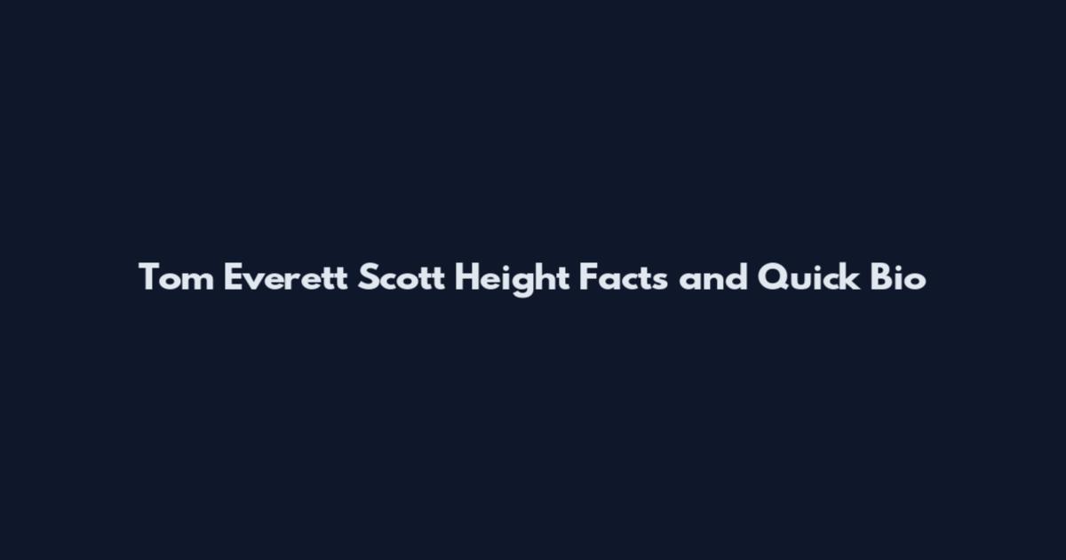 Tom Everett Scott Height Facts and Quick Bio