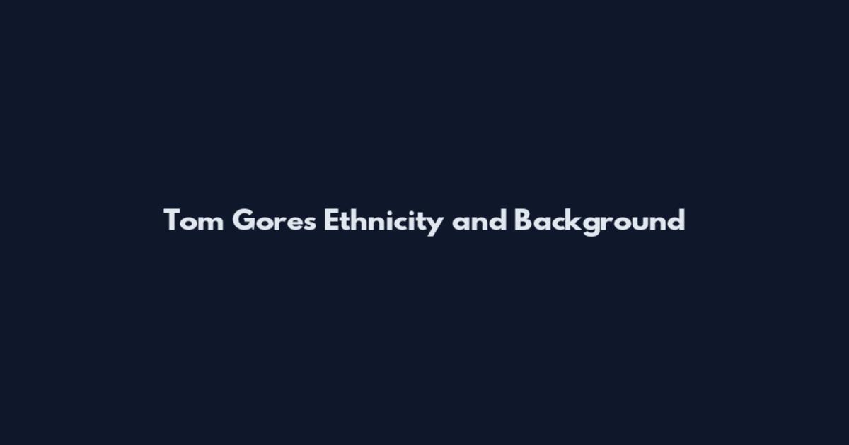 Tom Gores Ethnicity and Background