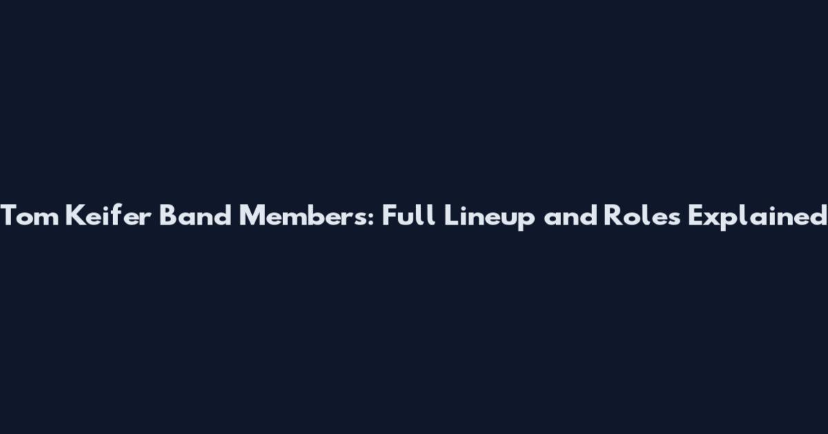 Tom Keifer Band Members: Full Lineup and Roles Explained