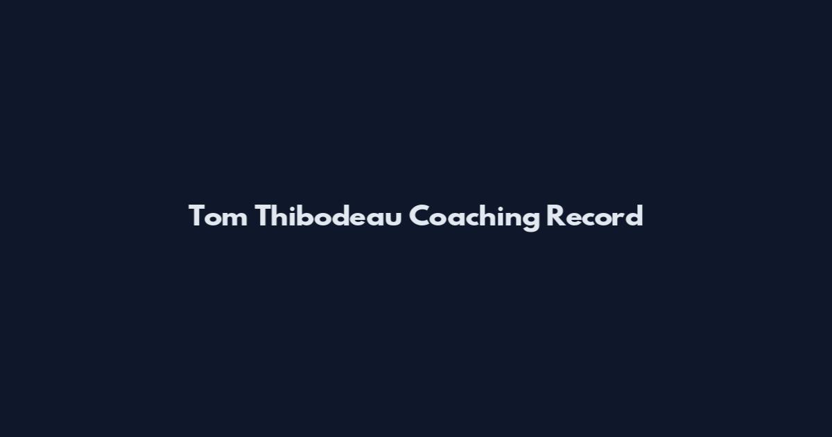Tom Thibodeau Coaching Record