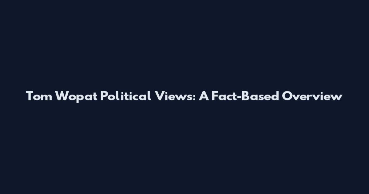 Tom Wopat Political Views: A Fact-Based Overview