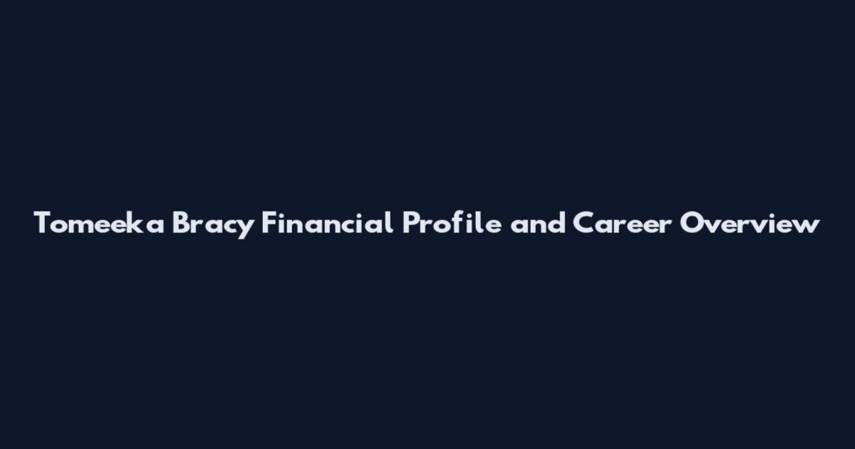Tomeeka Bracy Financial Profile and Career Overview