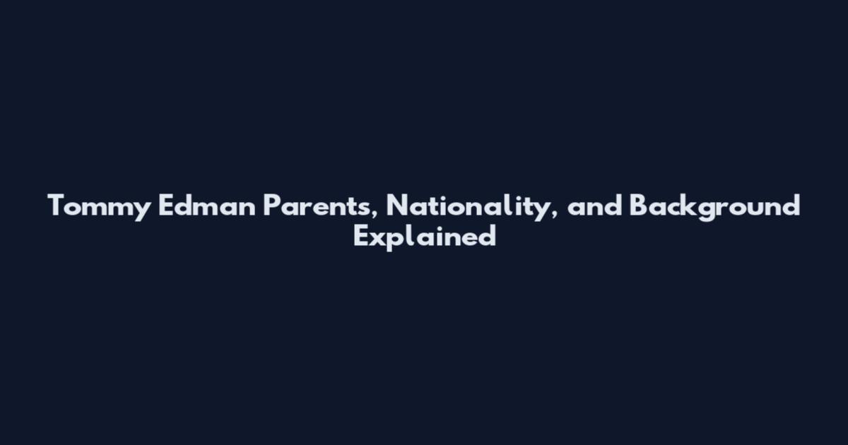Tommy Edman Parents, Nationality, and Background Explained