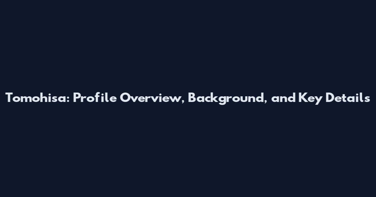 Tomohisa: Profile Overview, Background, and Key Details