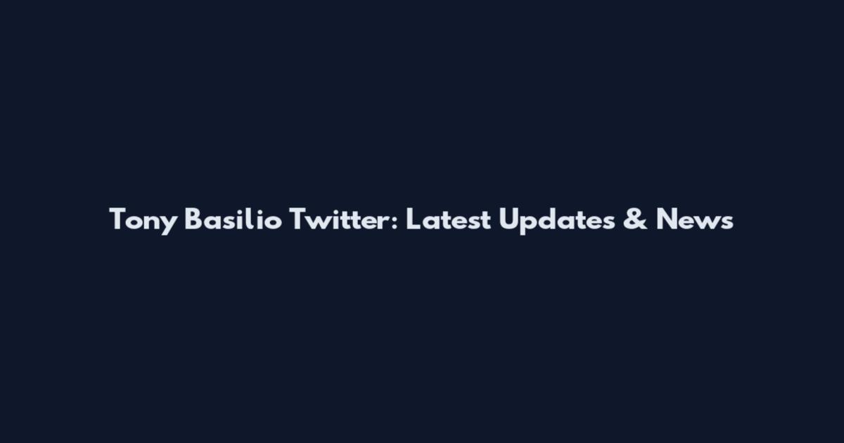 Tony Basilio Twitter: Latest Updates & News