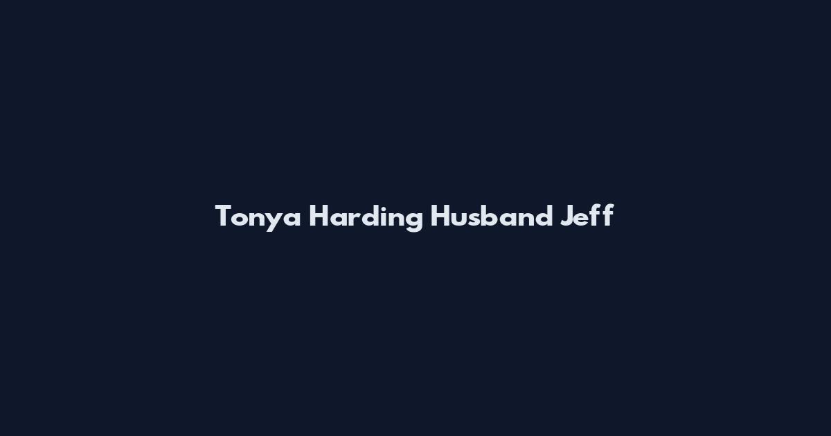 Tonya Harding Husband Jeff