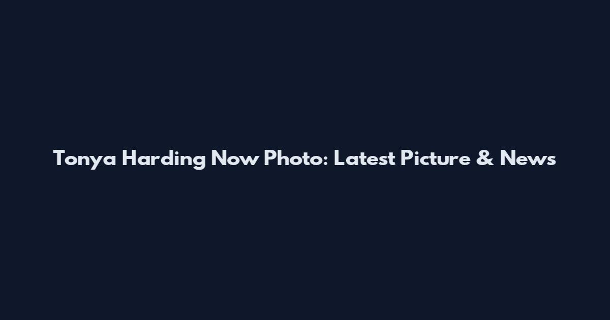 Tonya Harding Now Photo: Latest Picture & News