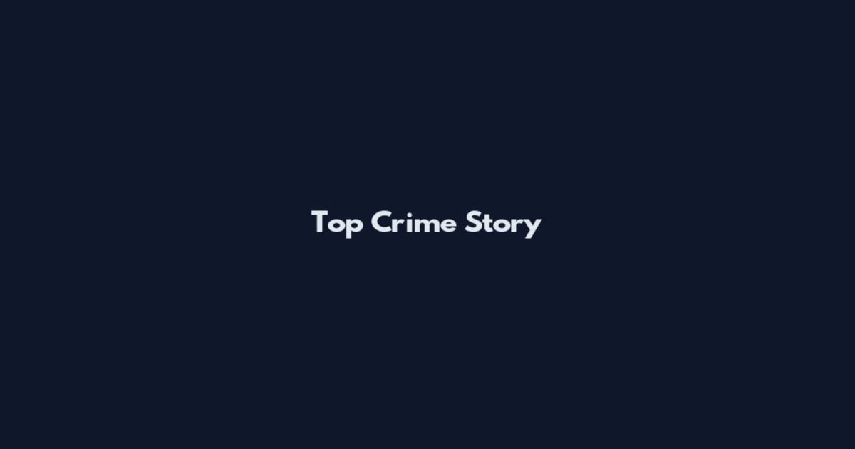 Top Crime Story