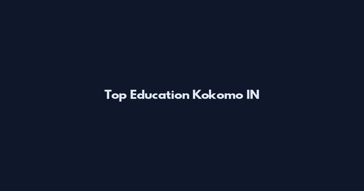 Top Education Kokomo IN