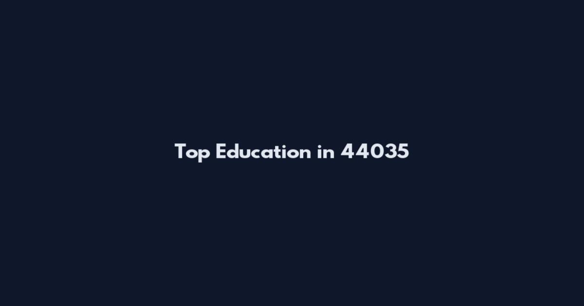 Top Education in 44035