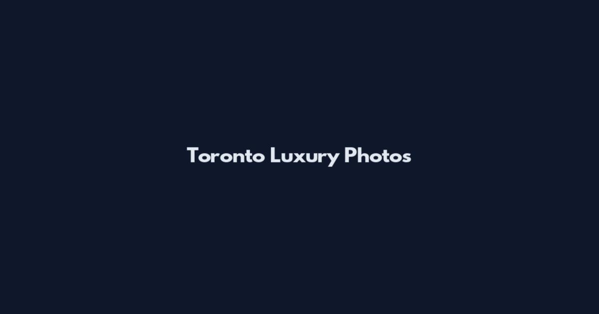 Toronto Luxury Photos