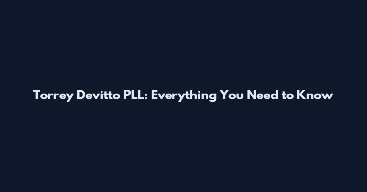 Torrey Devitto PLL: Everything You Need to Know