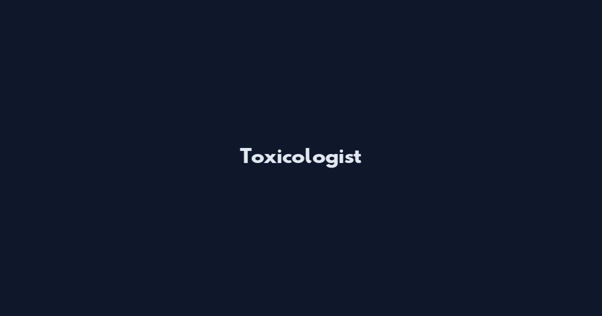 Toxicologist