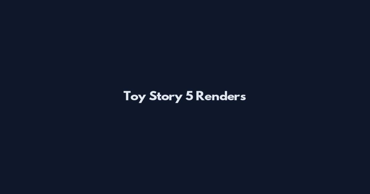 Toy Story 5 Renders