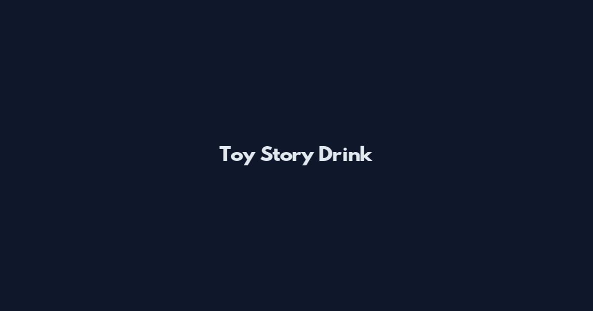 Toy Story Drink