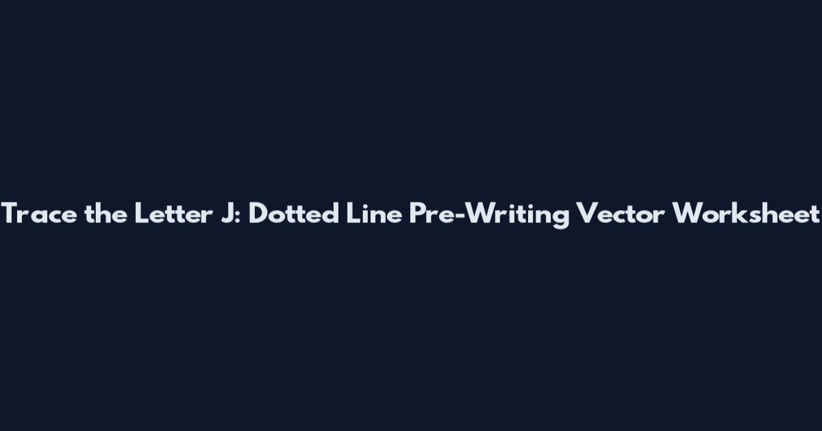 Trace the Letter J: Dotted Line Pre-Writing Vector Worksheet
