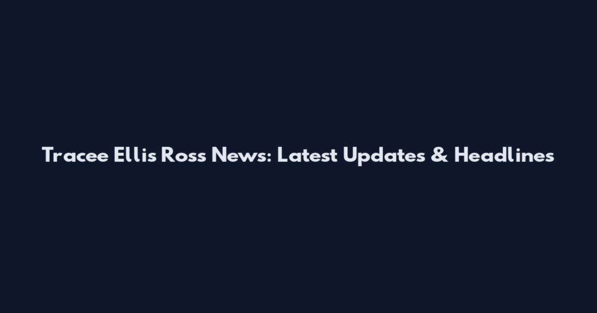 Tracee Ellis Ross News: Latest Updates & Headlines