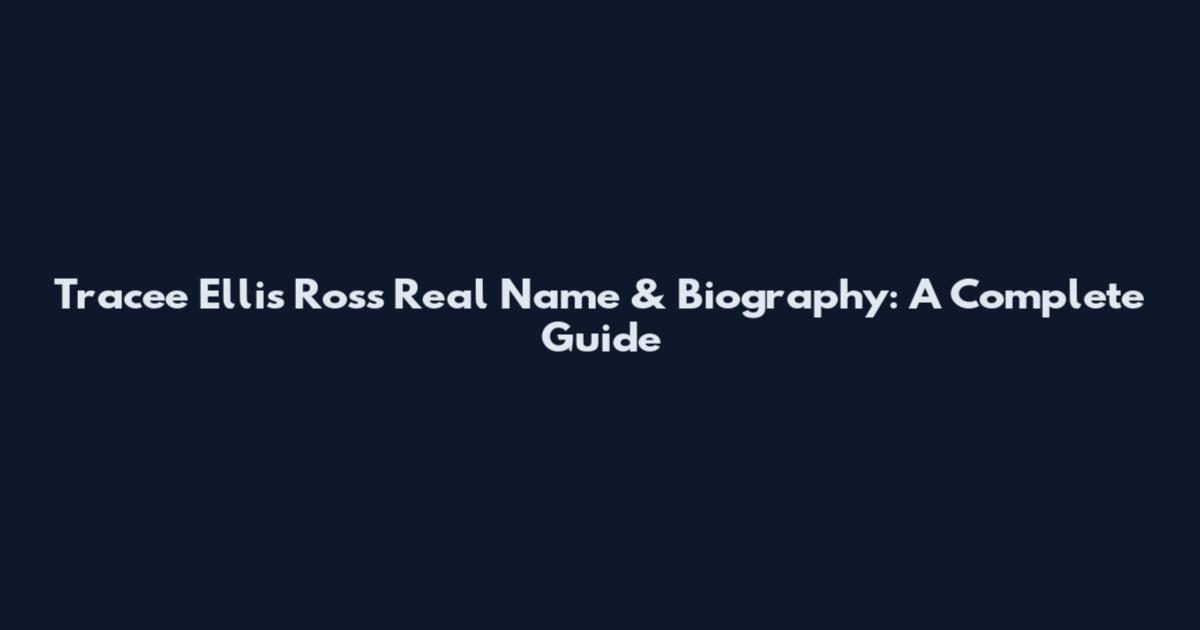 Tracee Ellis Ross Real Name & Biography: A Complete Guide