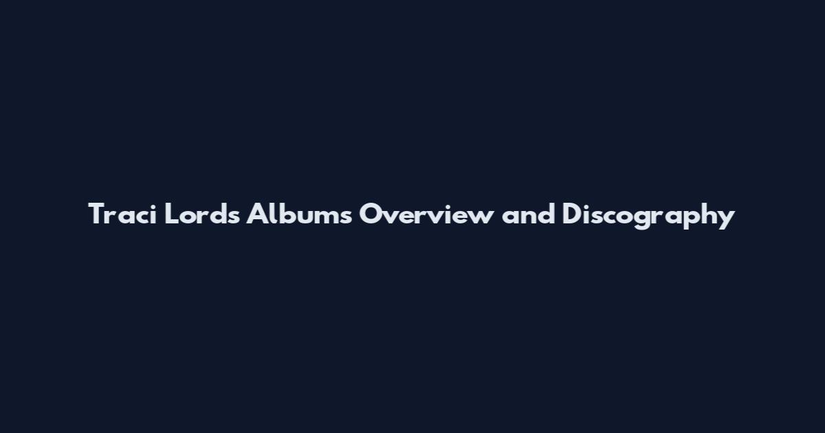 Traci Lords Albums Overview and Discography
