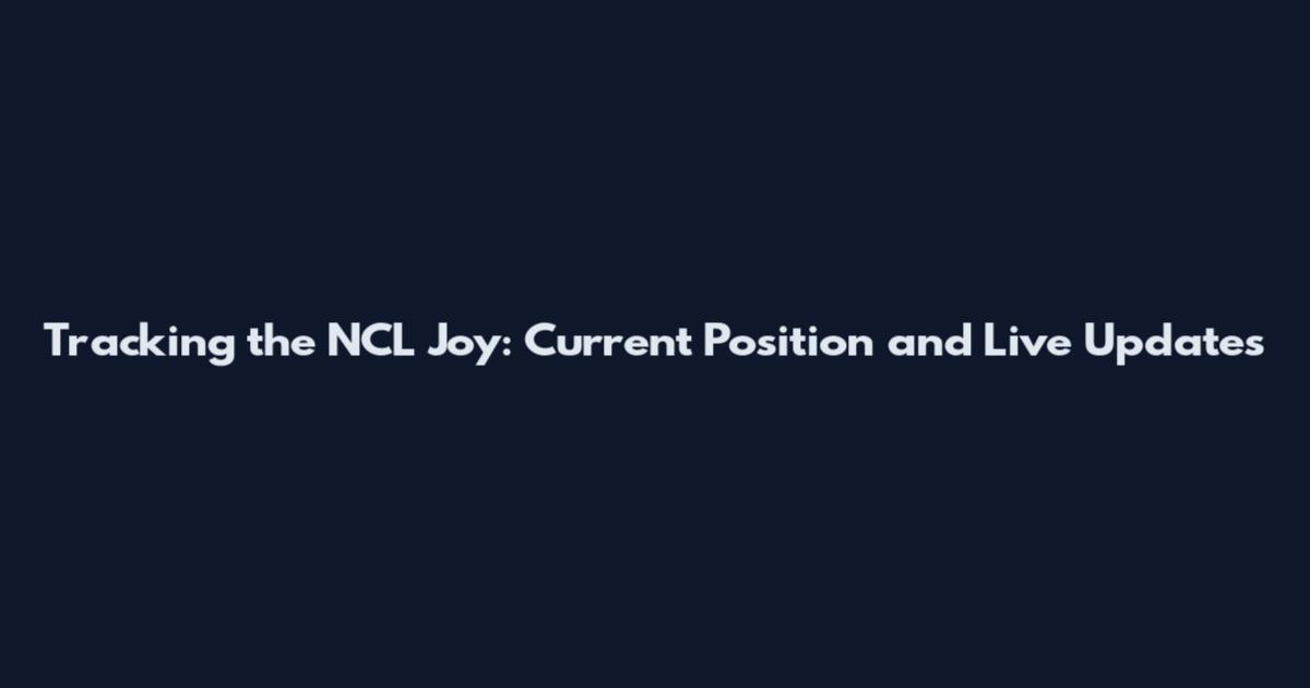 Tracking the NCL Joy: Current Position and Live Updates